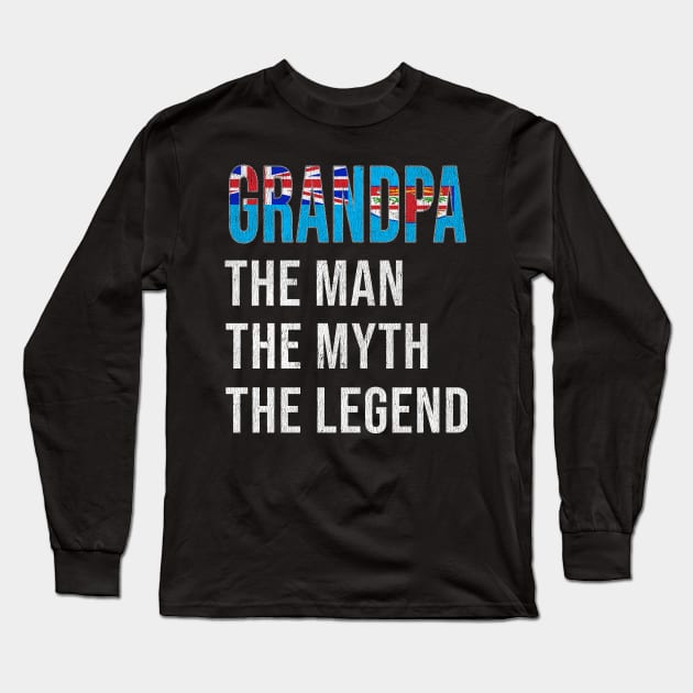 Grand Father Fijian Grandpa The Man The Myth The Legend - Gift for Fijian Dad With Roots From  Fiji Long Sleeve T-Shirt by Country Flags